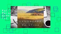 Full E-book Landscape Painting: Essential Concepts and Techniques for Plein Air and Studio