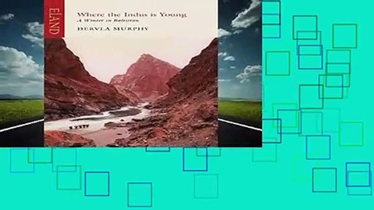 Online Where the Indus is Young: A Winter in Baltistan  For Online
