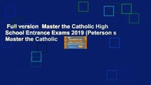 Full version  Master the Catholic High School Entrance Exams 2019 (Peterson s Master the Catholic