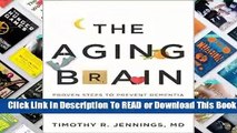 About For Books  The Aging Brain: Proven Steps to Prevent Dementia and Sharpen Your Mind  Review