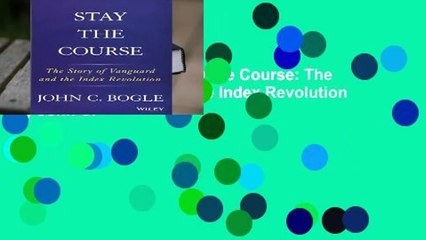 Trial New Releases  Stay the Course: The Story of Vanguard and the Index Revolution by John C.