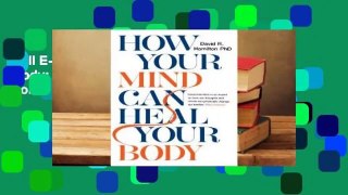 Full E-book How Your Mind Can Heal Your Body: 10th Anniversary Edition  For Trial