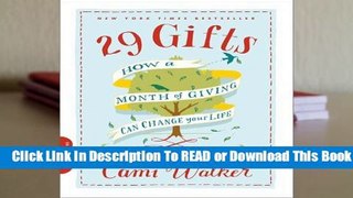 [Read] 29 Gifts: How a Month of Giving Can Change Your Life  For Kindle