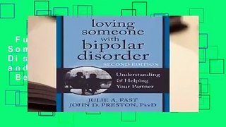 Full version  Loving Someone with Bipolar Disorder: Understanding and Helping Your Partner  Best
