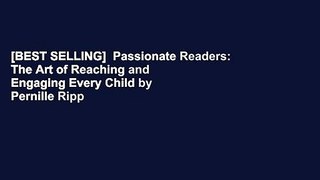 [BEST SELLING]  Passionate Readers: The Art of Reaching and Engaging Every Child by Pernille Ripp