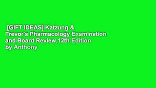[GIFT IDEAS] Katzung & Trevor's Pharmacology Examination and Board Review,12th Edition by Anthony