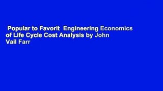 Popular to Favorit  Engineering Economics of Life Cycle Cost Analysis by John Vail Farr