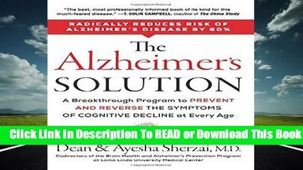 Full E-book The Alzheimer s Solution: A Breakthrough Program to Prevent and Reverse the Symptoms