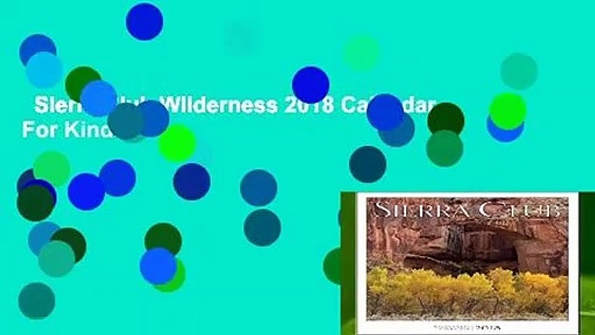 Sierra Club Wilderness 2018 Calendar  For Kindle