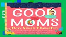 [Read] Good Moms Have Scary Thoughts: A Healing Guide to the Secret Fears of New Mothers  For Online