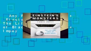 Any Format For Kindle  Einstein's Monsters: The Life and Times of Black Holes by Chris Impey