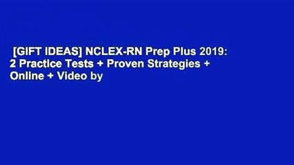 [GIFT IDEAS] NCLEX-RN Prep Plus 2019: 2 Practice Tests + Proven Strategies + Online + Video by
