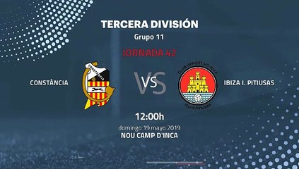 Previa partido entre Constància y Ibiza I. Pitiusas Jornada 42 Tercera División