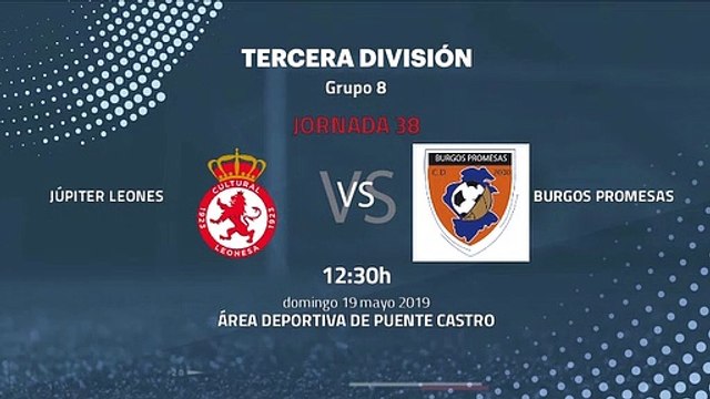 Previa partido entre Júpiter Leones y Burgos Promesas Jornada 38 Tercera División