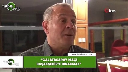 Muhammet Altıntaş: "Galatasaray maçı Başakşehir'e bırakmaz"