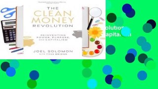 Full version  The Clean Money Revolution: Reinventing Power, Purpose, and Capitalism  Review