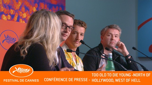 TOO OLD TO DIE YOUNG - Conférence de presse - Cannes 2019 - VF
