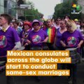 Mexican Consulates To Conduct Same-sex Marriages