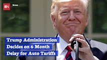 President Trump Holds Off On Auto Tariffs For Now
