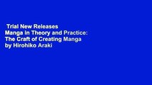 Trial New Releases  Manga in Theory and Practice: The Craft of Creating Manga by Hirohiko Araki