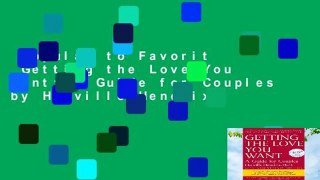 Popular to Favorit  Getting the Love You Want: A Guide for Couples by Harville Hendrix