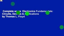 Complete acces  Electronics Fundamentals: Circuits, Devices & Applications by Thomas L. Floyd