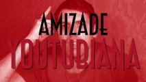 Amizade YouTubiana - EMVB - Emerson Martins Video Blog 2013