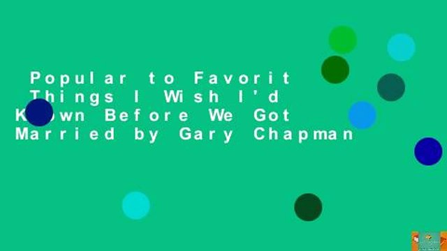Popular to Favorit Things I Wish I'd Known Before We Got Married by Gary Chapman