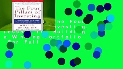 Full E-book The Four Pillars of Investing: Lessons for Building a Winning Portfolio  For Full