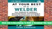 Online At Your Best as a Welder: Your Playbook for Building a Successful Career and Launching a