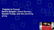 Popular to Favorit  Devil's Bargain: Steve Bannon, Donald Trump, and the storming of the