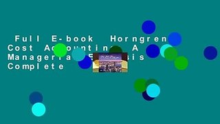 Full E-book  Horngren's Cost Accounting: A Managerial Emphasis Complete