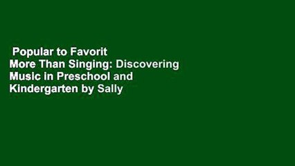 Popular to Favorit  More Than Singing: Discovering Music in Preschool and Kindergarten by Sally