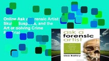 Online Ask a Forensic Artist: Skulls, Suspects, and the Art of Solving Crime  For Trial
