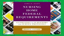 [Read] Nursing Home Federal Requirements: Guidelines to Surveyors and Survey Protocols  For Trial
