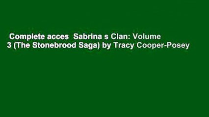 Complete acces  Sabrina s Clan: Volume 3 (The Stonebrood Saga) by Tracy Cooper-Posey