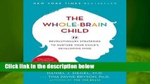 About For Books  The Whole-Brain Child: 12 Revolutionary Strategies to Nurture Your Child s