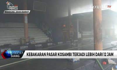 Kebakaran Pasar Kosambi Terjadi Lebih Dari 12 Jam