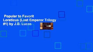 Popular to Favorit  Loreticus (Lost Emperor Trilogy #1) by J.B. Lucas