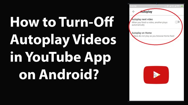 How to Turn Off AutoPlay Videos in YouTube App on Android?