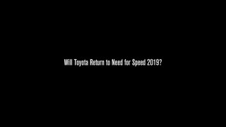 Will Toyota Return to Need for Speed 2019