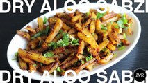 Dry Aloo Sabzi Recipe - Dry Potato Recipe - Sukhe Aloo Ki Sabzi - Aloo Sabzi Recipe