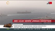 ABD uçak gemisi Umman Denizi'nde