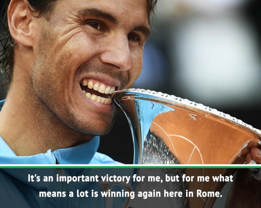 Special to beat Djokovic, but even more special to win in Rome - Nadal