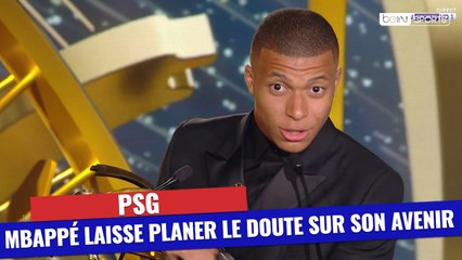 Mbappé : "Peut-être au PSG, peut-être ailleurs"