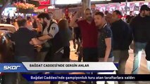 Bağdat Caddesi'nde şampiyonluk turu atan taraftarlara saldırı