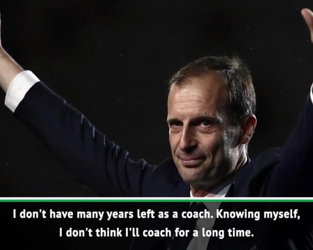 Allegri doesn't see long coaching career ahead