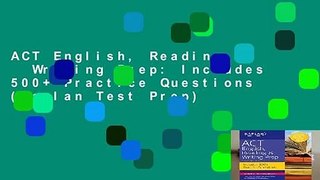 ACT English, Reading   Writing Prep: Includes 500+ Practice Questions (Kaplan Test Prep)