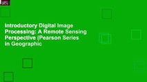 Introductory Digital Image Processing: A Remote Sensing Perspective (Pearson Series in Geographic