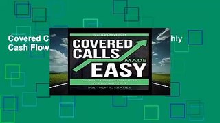 Covered Calls Made Easy: Generate Monthly Cash Flow by Selling Options